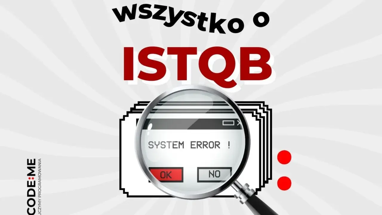 Wszystko o ISTQB. Lupa powiększa komunikat "SYSTEM ERROR!", sugerując problemy w testowaniu.