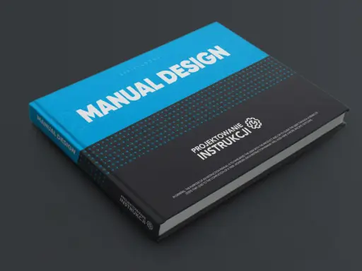 Projektowanie instrukcji: podręcznik "Manual Design" z tekstem opisującym cel tworzenia dokumentacji.